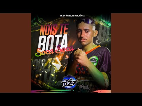 NOIS TE BOTA SOCA SOCA (feat. MC Vitor JR, Dj K9)