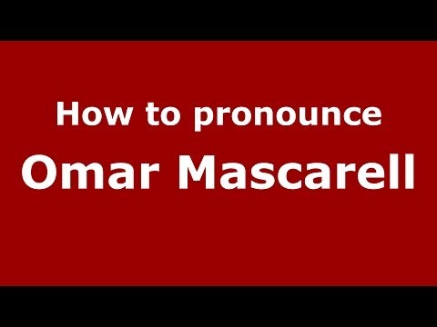 How to pronounce Omar Mascarell (Spanish/Spain) - PronounceNames.com