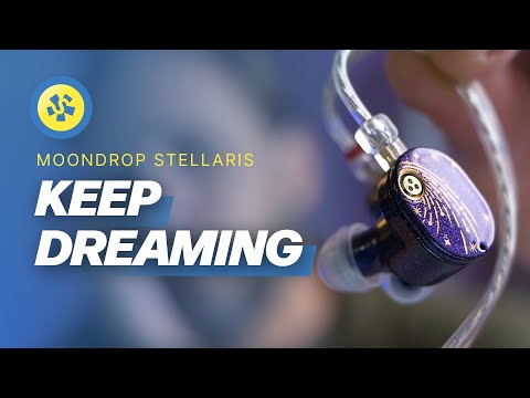 Moondrop Stellaris REVIEW!