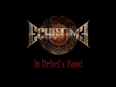 In Rebel's Hand (official video) - Echotime