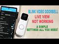 Blink Doorbell Live View Not Working? How To Fix it In Seconds.