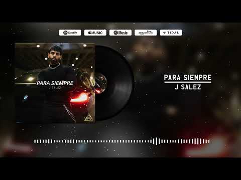 J Salez - Para Siempre