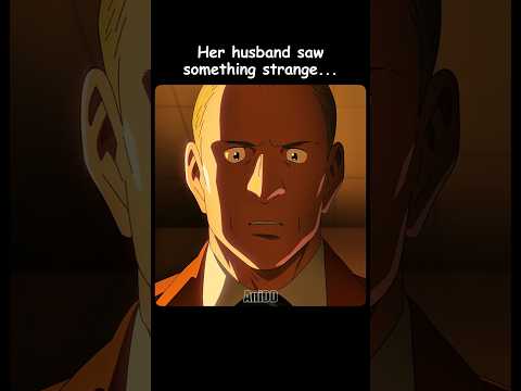 Her husband saw something strange 😨👁 #anime #shorts