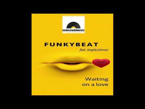 FUNKYBEAT, Angela Johnson - Waiting On A Love (Sunflower Music)
