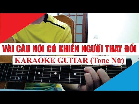 [Karaoke Guitar] Vài Câu Nói Có Khiến Người Thay Đổi (Tone Nữ) - Grey D | Acoustic Beat