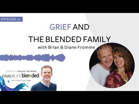 17: Grief and the Blended Family