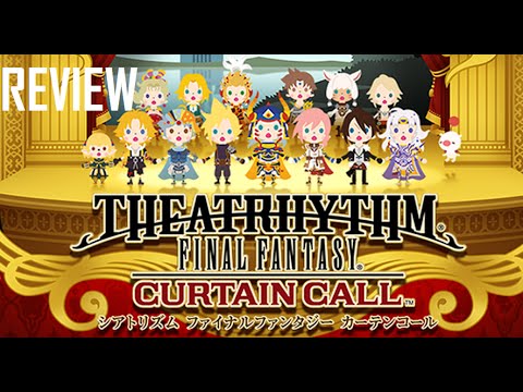 Theatrhythm Final Fantasty Curtain Call Review