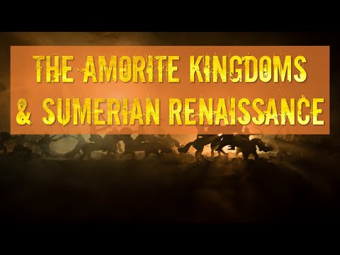 The Amorite Kingdoms & Sumerian Renaissance (Kings and Generals)