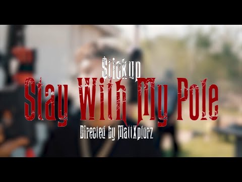 $tickup - Stay Wit My Pole (Official Music Video)