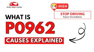 OBD Code p0962 Guide to Repair