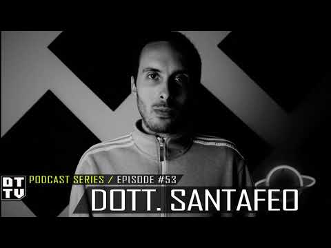 Dott. Santafeo - Dub Techno TV Podcast Series #53