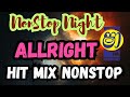 AllRight Hit Mix NonStop Shaa NonStop Night