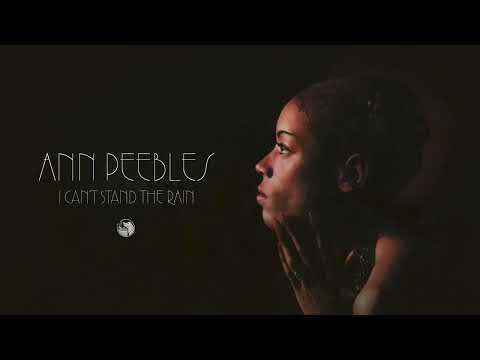 Ann Peebles - Can't Stand the Rain (Official Album Stream)