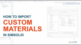 How to Import Custom Materials into SimSolid Using the Material Data C