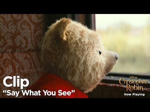 Christopher Robin "Say What You See" Clip
