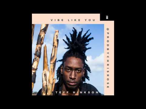 Teff Hinkson - Vibe Like You