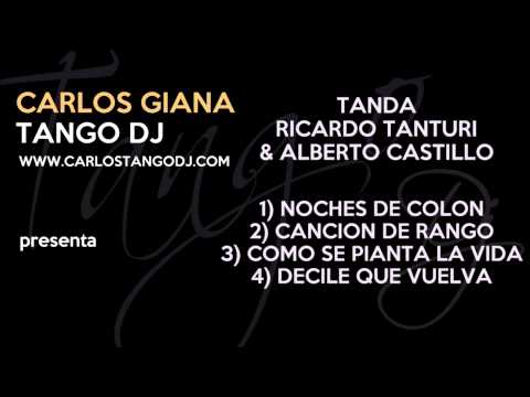 Tanda RICARDO TANTURI - Alberto CASTILLO - NOCHES DE COLON / CANCION DE RANGO/COMO SE PIANTA LA VIDA