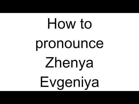 How to Pronounce Zhenya Evgeniya (Ukrainian)