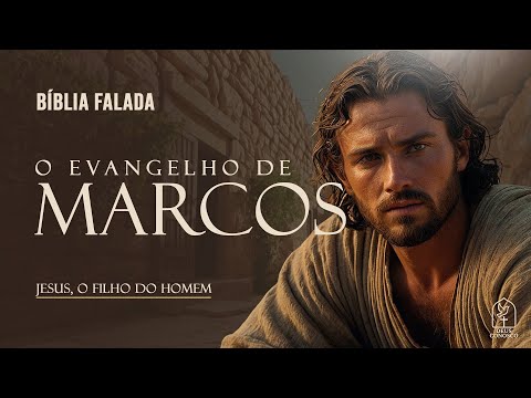 O Evangelho de Marcos | Completo | Bíblia Falada