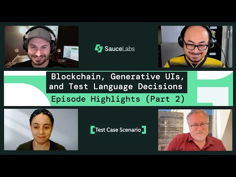 Blockchain, Generative UIs, and Test Language Decisions – Episode Highlights (Part 2)