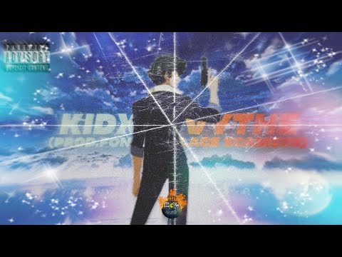 KIDx SKIN W/VYTHE [PROD.FONY WALLACE X CRMSYN]