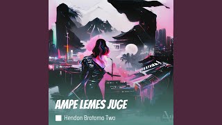 Download lagu Ampe Lemes Juge mp3 Download lagu Ampe Lemes Juge mp3