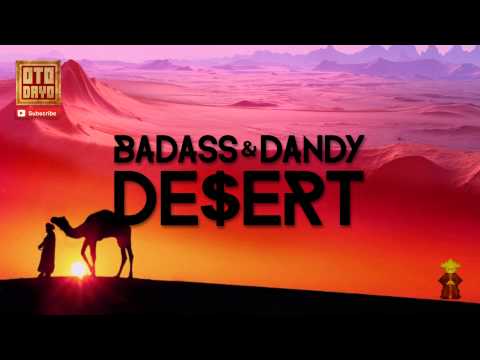 Badass & Dandy - De$ert [Otodayo Records]