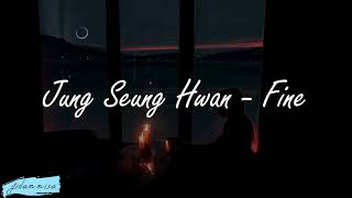 Jung Seung Hwan - Fine (Cover Acoustic Ver.) Easy Lyrics | #beginagainkorea