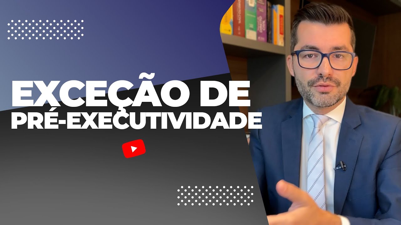 EXCEÇÃO DE PRÉ-EXECUTIVIDADE