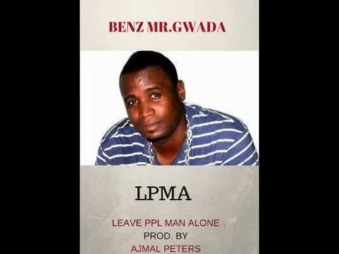 BENZ MR.GWADA - LPMA (Leave People Man Alone) Bouyon 