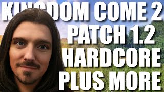 Kingdom Come Deliverance 2 Biggest Update Is Coming | Patch 1.2, Hardcore Mode + More