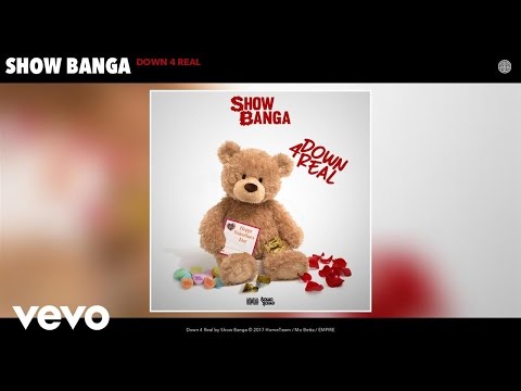 Show Banga - Down 4 Real (Audio)