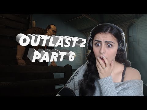 Playing Outlast 2 Part 6 PLEASE STOP CHASING ME
