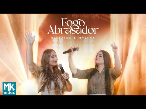 Gislaine e Mylena - Fogo Abrasador (Clipe Oficial MK Music)