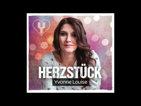 "Wenn aus Liebe Leben wird" (Album HERZSTÜCK) | Yvonne Louise
