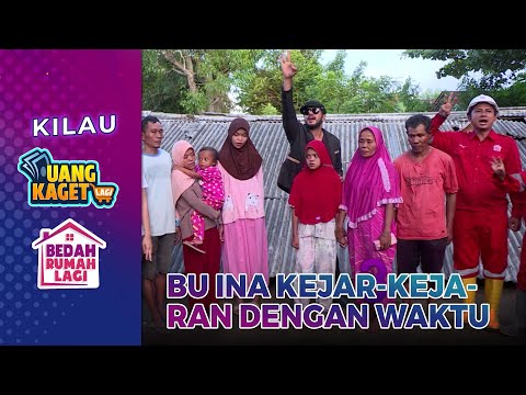 Ibu Ina Kejar-kejaran Dengan Waktu - Kilau Uang Kaget & Bedah Rumah