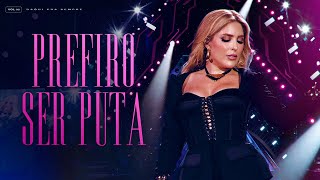 Prefiro Ser Puta Lyrics English Translation