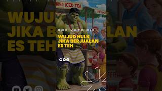 Bagaimana Penampakan Hulk jika Menjadi Penjual Es Teh Versi AI?