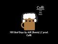 100 Bad days remix (by AJR) // Prod. Coffii