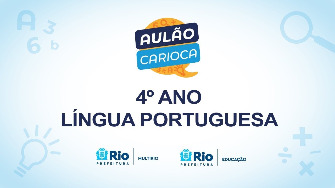 Língua Portuguesa | 4º Ano | 22/10 - 9h | Aulão Carioca