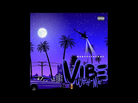 Marcus the Doc - Vibe With Me (Official Audio)