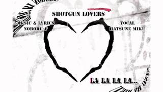 【Karaoke】Shotgun Lovers【off vocal】 Noboru-P