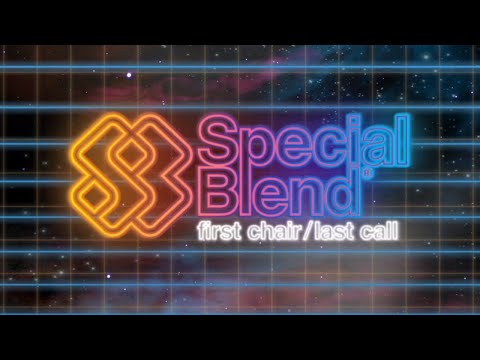 First Chair / Last Call | Special Blend (2007)