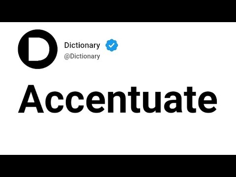 Accentuate Meaning In English