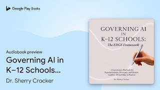 Governing AI in K–12 Schools: The EDGE… by Dr. Sherry Crocker · Audiobook preview