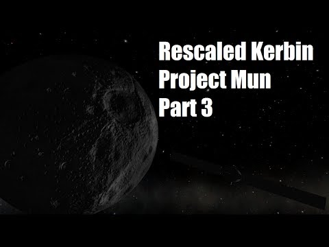 Rescaled Kerbin, Project Mun #3 Mun Probe, Kerbal Space Program