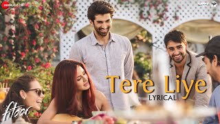 Tere Liye Lyrical Video | Fitoor | Amit Trivedi | Aditya Roy Kapur &amp; Katrina Kaif