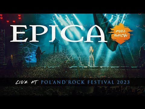 EPICA - Live at Pol'and'Rock Festival 2023 (Full show)