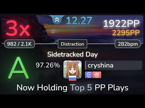 12.3⭐ cryshina | VINXIS - Sidetracked Day [Distraction] +DTHR 97.26% | 1922pp 3❌ - osu!