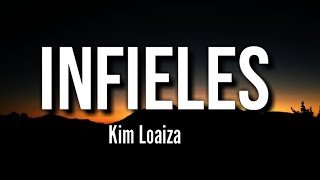 Kim Loaiza - INFIELES (Letra/Lyrics)